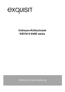 Bedienungsanleitung Exquisit KS 516-V-040E Kühlschrank