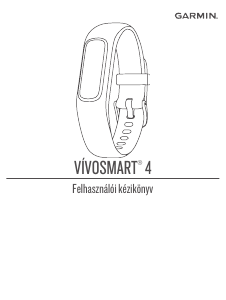 Használati útmutató Garmin vivosmart 4 Tevékenységkövető