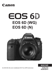 Használati útmutató Canon EOS 6D Digitális fényképezőgép