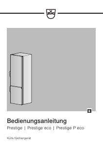 Bedienungsanleitung V-ZUG Prestige P eco Kühl-gefrierkombination