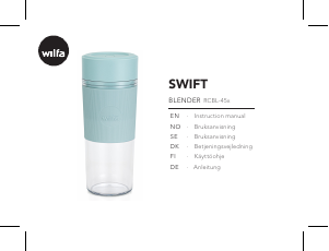 Käyttöohje Wilfa RCBL-45W Swift Tehosekoitin