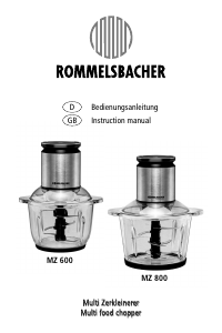 Bedienungsanleitung Rommelsbacher MZ 800 Universalzerkleinerer