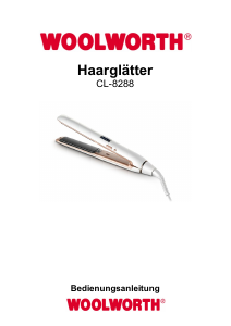 Bedienungsanleitung Woolworth CL-8288 Haarglätter
