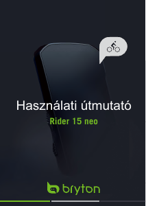 Használati útmutató Bryton Rider 15neo Kerékpáros számítógép