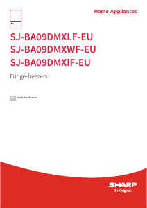 Mode d’emploi Sharp SJ-BA09DMXLF-EU Réfrigérateur combiné