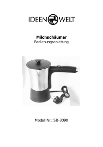 Bedienungsanleitung Ideen Welt SB-3090 Milchaufschäumer