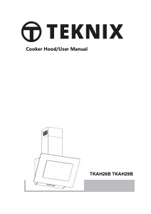 Manual Teknix TKAH26B Cooker Hood