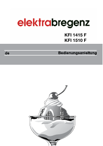 Bedienungsanleitung Elektra Bregenz KFI 1415 F Kühlschrank