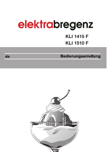 Bedienungsanleitung Elektra Bregenz KLI 1415 F Kühlschrank