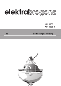 Bedienungsanleitung Elektra Bregenz KUI 1355-1 Kühlschrank