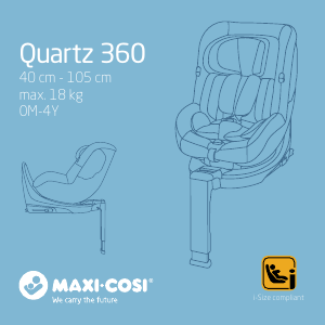 Használati útmutató Maxi-Cosi Quartz 360 Autósülés