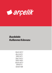 Kullanım kılavuzu Arçelik 5847 NFEY Donduruculu buzdolabı