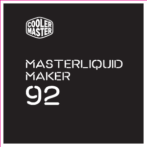 Käyttöohje Cooler Master MasterLiquid Maker 92 CPU jäähdytin