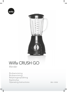 Käyttöohje Wilfa BBL-1200B Crush Go Tehosekoitin