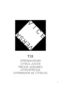 Manual de uso Vice Versa 16633 Tix Exprimidor de cítricos