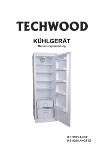 Bedienungsanleitung Techwood KS 9395 A+GT Kühlschrank