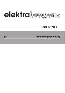 Bedienungsanleitung Elektra Bregenz KSB 9370 Kühlschrank