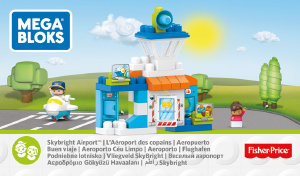 Manual Mega Bloks DPJ56 First Builders Aeroport Skybright