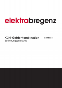Bedienungsanleitung Elektra Bregenz KSD 73423 X Kühl-gefrierkombination
