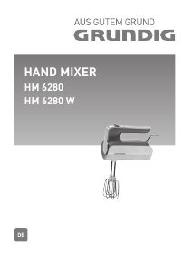 Bedienungsanleitung Grundig HM 6280 W Handmixer