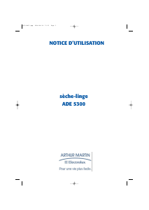 Mode d’emploi Arthur Martin-Electrolux ADE 5300 Sèche-linge