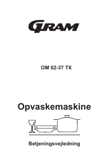 Brugsanvisning Gram OM 62-37 TX Opvaskemaskine