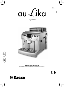Manuál Saeco SUP040 Aulika Kávovar