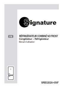 Mode d’emploi Signature SRB3202A+XNF Réfrigérateur combiné