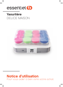 Mode d’emploi Essentiel B EYB 2 Delice Maison Yaourtière