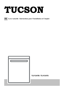 Mode d’emploi Tucson TLV1247S Lave-vaisselle