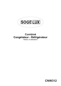 Mode d’emploi Sogelux CNW312 Réfrigérateur combiné