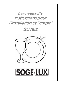 Mode d’emploi Sogelux SLVI82 Lave-vaisselle