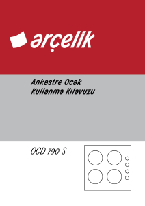 Kullanım kılavuzu Arçelik OCD 790 S Ocak