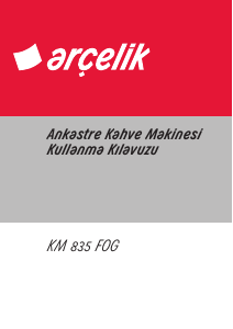 Kullanım kılavuzu Arçelik KM 835 FOG Kahve makinesi