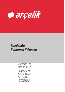 Kullanım kılavuzu Arçelik 570430 MB Donduruculu buzdolabı