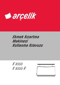 Kullanım kılavuzu Arçelik K 8550 R Ekmek kızartma makinesi