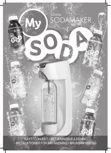 Käyttöohje MySoda Bubbles Virvoitusjuomalaite