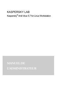 Mode d’emploi Kaspersky Lab Anti-Virus 5.7 (Linux Workstation)