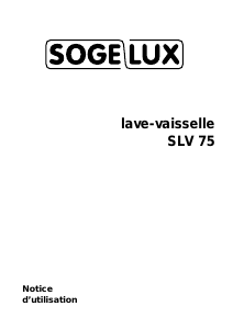 Mode d’emploi Sogelux SLV75 Lave-vaisselle