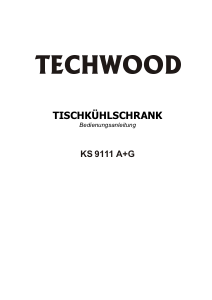 Bedienungsanleitung Techwood KS 9111 A+G Kühlschrank