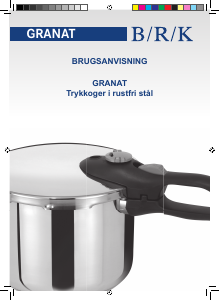 Brugsanvisning B/R/K Granat Trykkoger