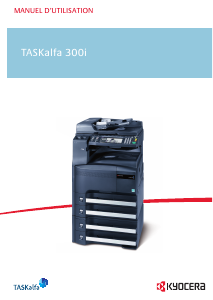 Mode d’emploi Kyocera TASKalfa 300i Imprimante multifonction