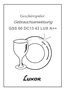 Bedienungsanleitung Luxor GSS 60 DC1343 LUX A++ Geschirrspüler