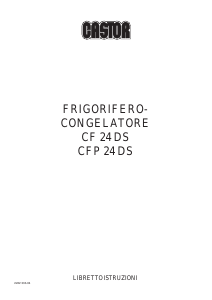 Manuale Castor CFP 24 DS Frigorifero-congelatore