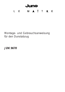Bedienungsanleitung Juno-Le Maitre JDK9670E Dunstabzugshaube