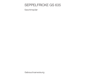 Bedienungsanleitung Seppelfricke GS 635-1 Geschirrspüler