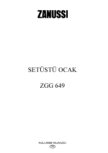 Kullanım kılavuzu Zanussi ZGG649ITCN Ocak