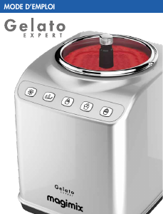 Mode d’emploi Magimix Gelato Expert Machine à glace