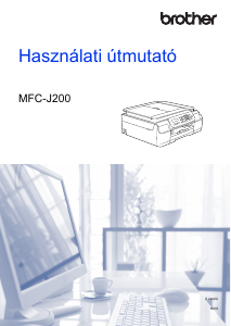 Használati útmutató Brother MFC-J200 Multifunkciós nyomtató