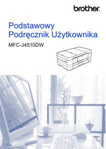 Instrukcja Brother MFC-J4510DW Drukarka wielofunkcyjna